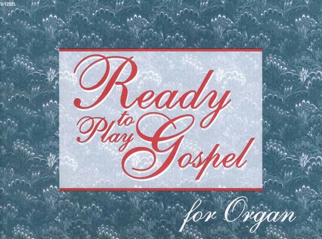 Ready-To-Play Gospel For Organ